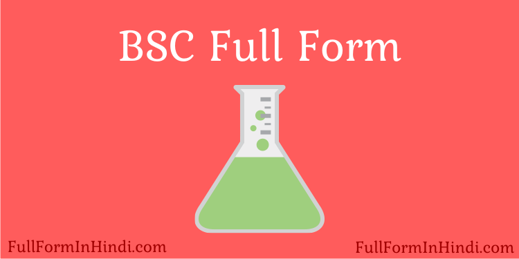 BSC-Full-Form